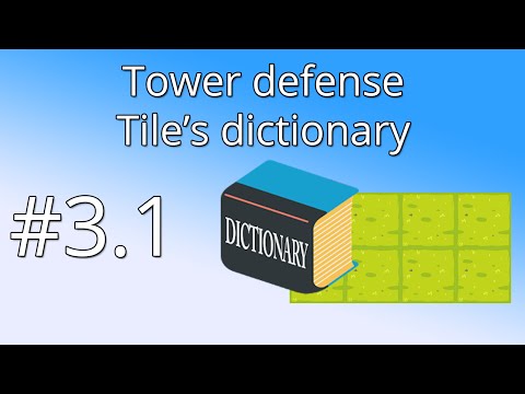 3.1 Unity Tower defense tutorial - Tile's dictionary