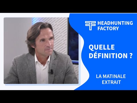 HeadHunting Factory - Extrait : La chasse de têtes, quelle définition ?