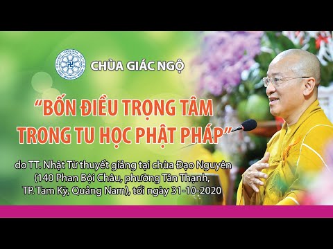 4 điều trọng tâm trong tu học Phật pháp