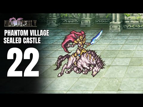 Final Fantasy V Pixel Remaster Platinum Trophy Gameplay Walkthrough Part 22 - Phantom Village
