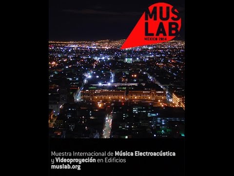 Muestra Internacional de Música Electroacústica MUSLAB 2014