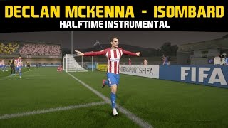 [FIFA17] Halftime Instrumental: Declan McKenna - Isombard