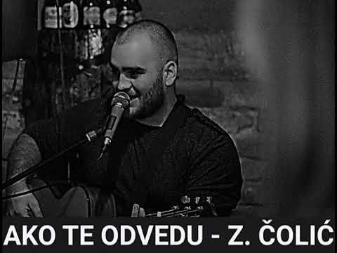 AKO TE ODVEDU - Z. ČOLIĆ ( cover by Aca RASHTIMUS )