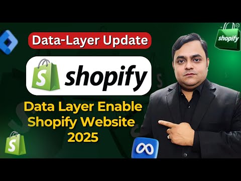 Shopify Data Layer Update 2025 | How to Enable Shopify Website Data Layer for Perfect Tracking