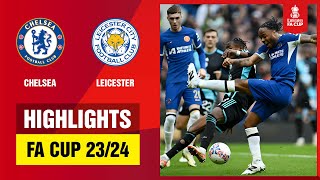 Highlights: Chelsea - Leicester City | Bùng nổ phút bù giờ, dấu ấn khó quên của Sterling
