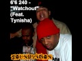 6'6 240 - "Watchout" (Feat. Tynisha) [Big Boi Tactics]