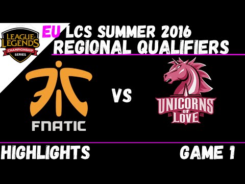 FNC vs UOL Game 1 Highlights EU LCS Summer 2016 Regional Qualifier   Fnatic vs Unicorns Of Love