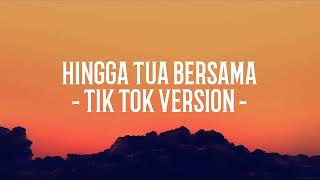 Download lagu Hingga Tua Bersama - Rizki Febian - (Reverb) Tik Tok Version mp3