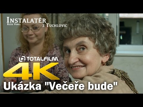 Instalatér z Tuchlovic (2016) ukázka Večeře bude (4K)