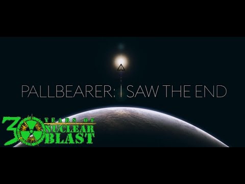 PALLBEARER - I Saw The End (OFFICIAL VIDEO)