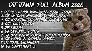 Download lagu DJ JAWA FULL ALBUM  2025🔥 DJ PAS WINGI KOWE MBLENJANI JANJI🔥DJ MENUNGSO ORA TOTO X DJ RAISO NGAPUSI  mp3