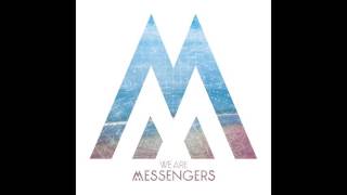 We Are Messengers - Give It All (Official Audio)