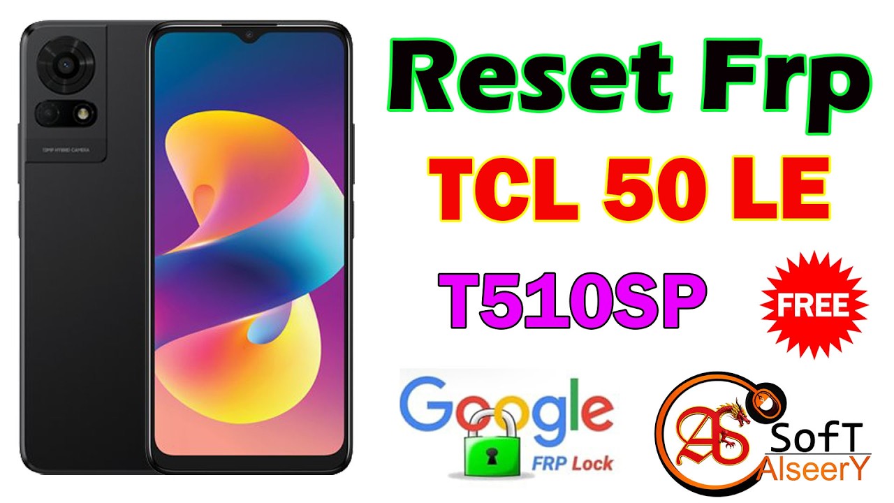 New Bypass FRP TCL 50 LE T510SP Vreizon | google account | Free