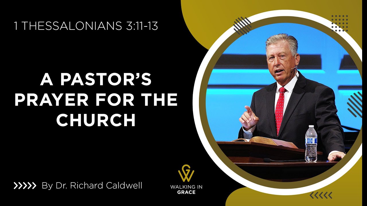 A Pastor’s Prayer For The Church | 1 Thessalonians 3:11-13