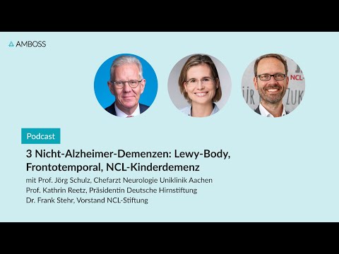 3 Nicht-Alzheimer-Demenzen: Lewy-Body, Frontotemporal,  NCL-Kinderdemenz | AMBOSS-Podcast | 157