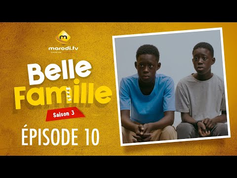 Série - Belle Famille - Saison 3 - Épisode 10