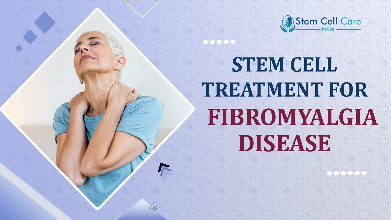 Best Stem Cell Hospital In Delhi For Fibromyalgia | Stem Cell Treatment For Orthopedic Disease |