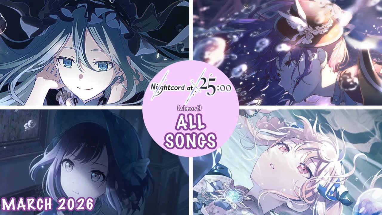 [MARCH 2026] Nightcord at 25:00 (25時、ナイトコードで。) (almost) All Songs