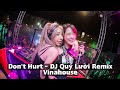 Don T Hurt DJ Quý Lười Remix