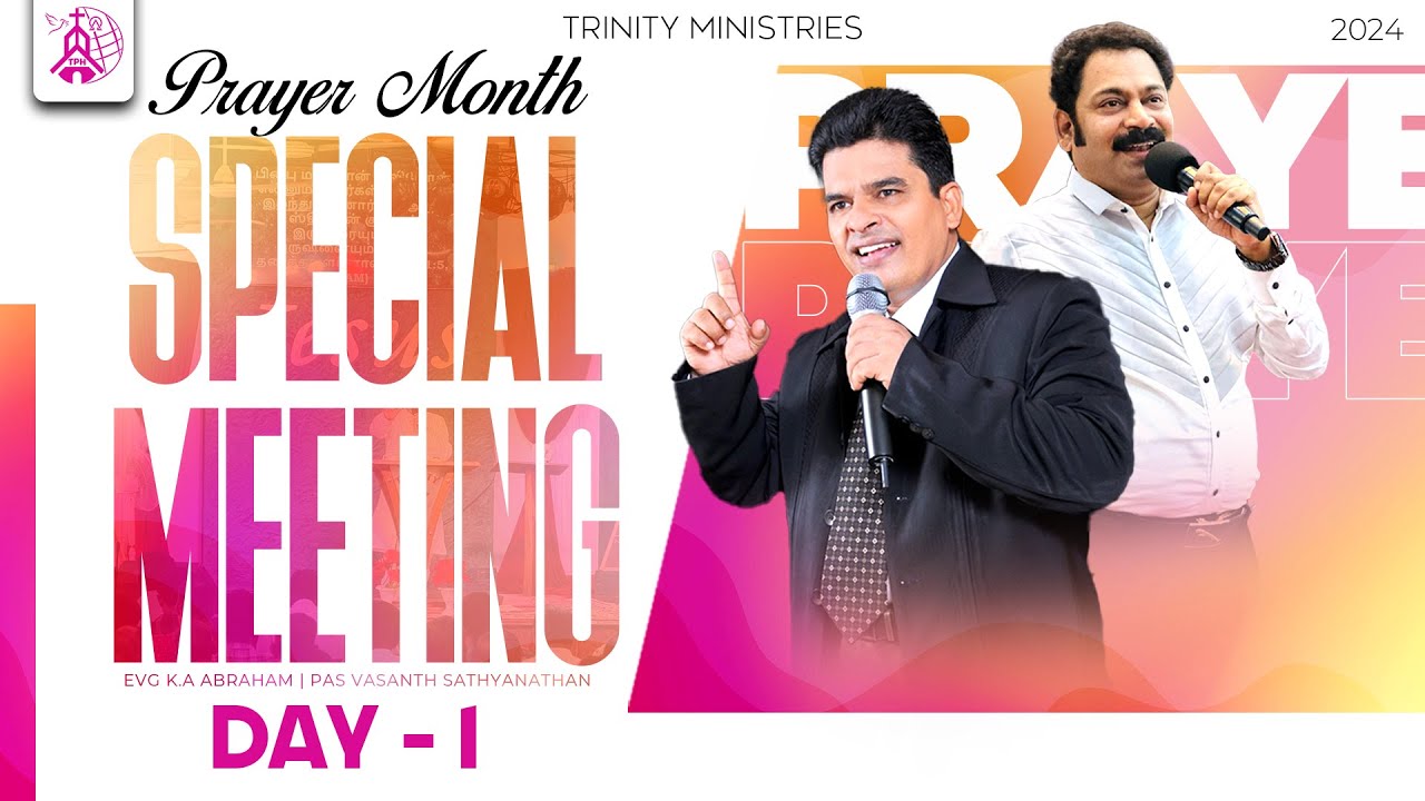 Prayer Month Special Meeting Day-1&2 with EVG K.A Abraham Day 1
