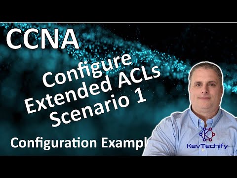 Configure Extended ACLs - Scenario 1 Example - ACLs for IPv4- Lab 5.4.12 - CCNA- KevTechify | vid 72