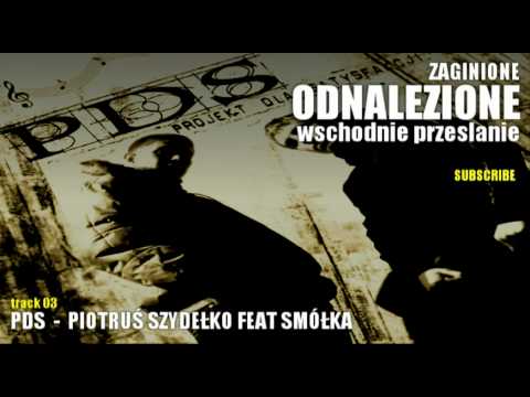 Track 03 [ PDS - PIOTRUŚ SZYDEŁKO feat SMÓŁKA ] ZAGINIONE ODNALEZIONE