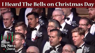 I Heard the Bells on Christmas Day - Boston Gay Men's Chorus