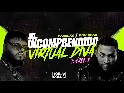 El Incomprendido x Virtual Diva - Farruko, Don Omar (Borja Solla Mashup)