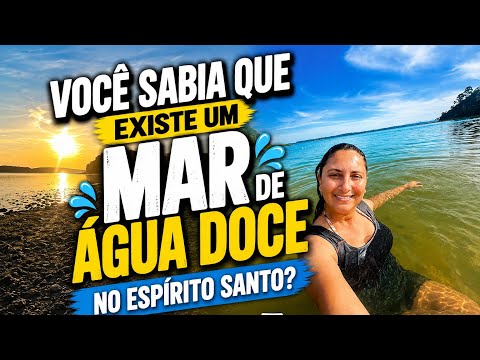 Mar de Água Doce no Espírito Santo, fomos conhecer!