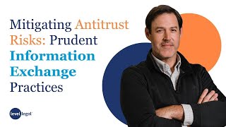 Antitrust Scrutiny: Renewed Focus on Information Exchanges in Key Industries | Level Legal
