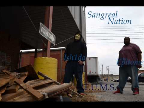 TUMS - Sangreal Nation (Ish1da & The Epitome)