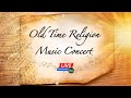 'Give me that Old Time Religion' music concert (Part 01)
