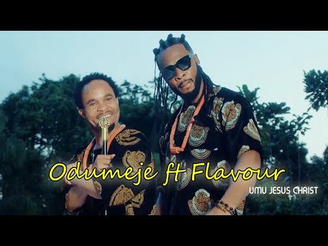 Official Umu Jesus Christ video by Odumeje ft Flavour