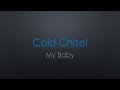 Cold Chisel My Baby Lyrics