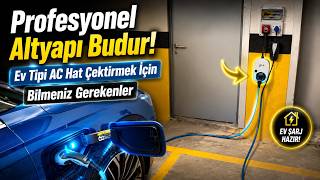 Profesyonel Altyapı budur ! Ev Tipi AC Şarj altyapısı için bilmeniz gerekenler