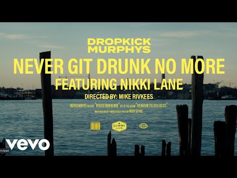 Dropkick Murphys - Never Git Drunk No More (Official Video) ft. Nikki Lane