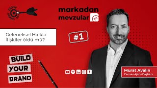 Murat Avalin ile "İletişim ve Dijital Pazarlama" 1.Bölüm