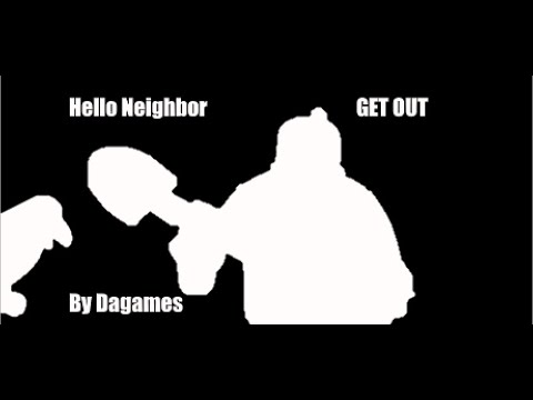 Hello Neighbor (GET OUT) By DAGames (Lyrics Video)