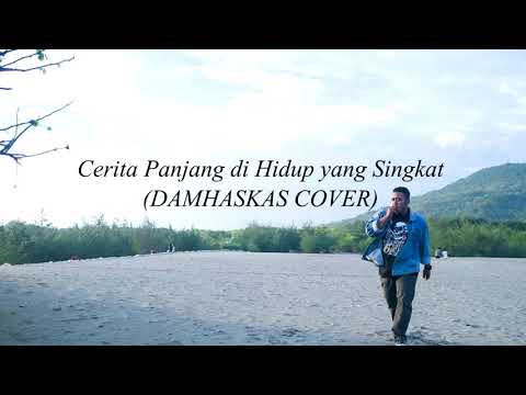 FIERSA BIESARI - Cerita Panjang di Hidup yang Singkat l DAMHASKAS COVER