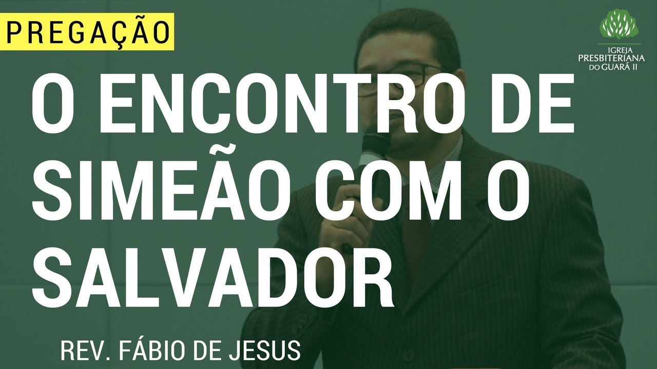 O Encontro de Simeão com o Salvador - Lucas 2:25-35