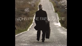 She is My Everything by John Prine