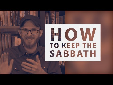 How to Keep the Sabbath - David Wilber