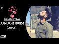 AAM JAHE MUNDE LYRICS - Parmish Verma | Punjabi Song
