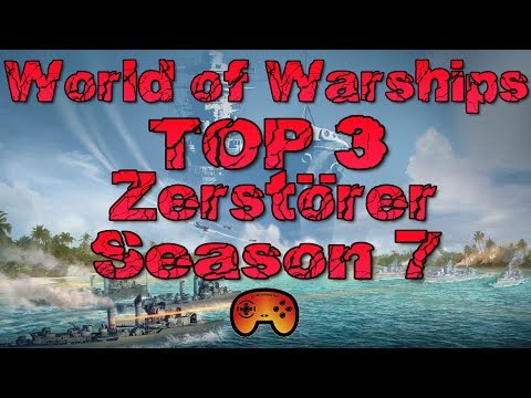 Top 3 Zerstörer für die Season 7 Ranked in World of Warships - Gameplay - German/Deutsch