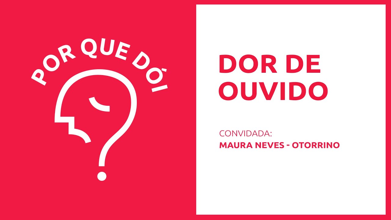 Dor de ouvido | Podcast Por Que Dói?