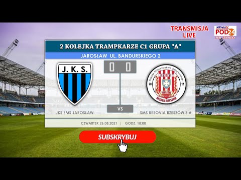 [2021-08-26]🔴📺Retransmisja LIVE ⚽ JKS SMS Jarosław 🆚 SMS RESOVIA Rzeszów S.A.