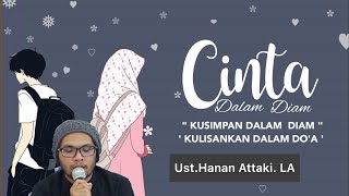 Download lagu CINTA DALAM DIAM|| Ust.Hanan Attaki LC mp3