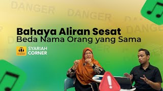 Syariah Corner 06: Gonta-Ganti Nama Aliran Sesat, Biar Apa?