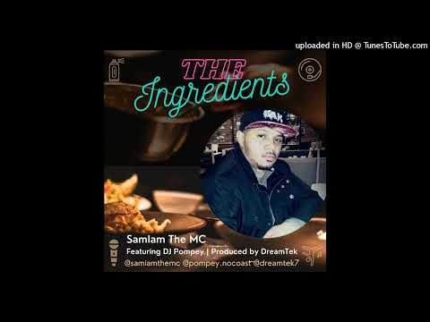 SamIam The MC feat. DJ Pompey - Ingredients