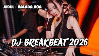 Download lagu DJ BREAKBEAT 2026 | DJ BALADA BOA FT CYBERDREAM LAGUNYA BIKIN HALU TAPI TINGGI !!! mp3